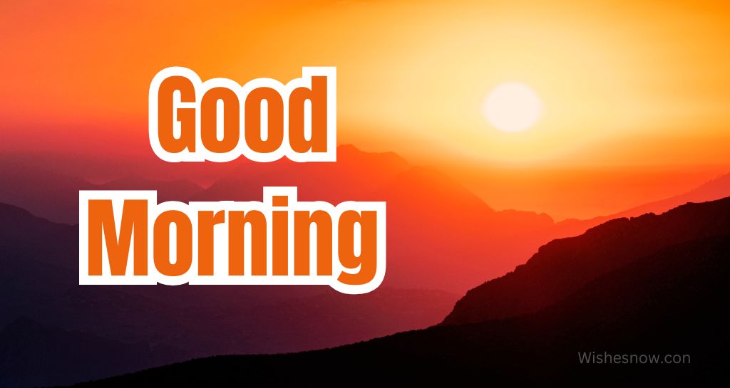 You are currently viewing 150+ Good Morning Images, Pictures and Photos HD