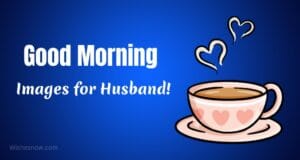 Good morning husband